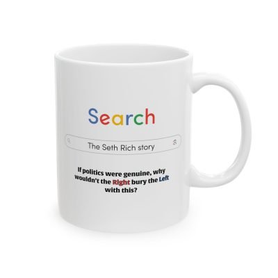The Who is Seth Rich? 11oz mug, by OrwellianWear