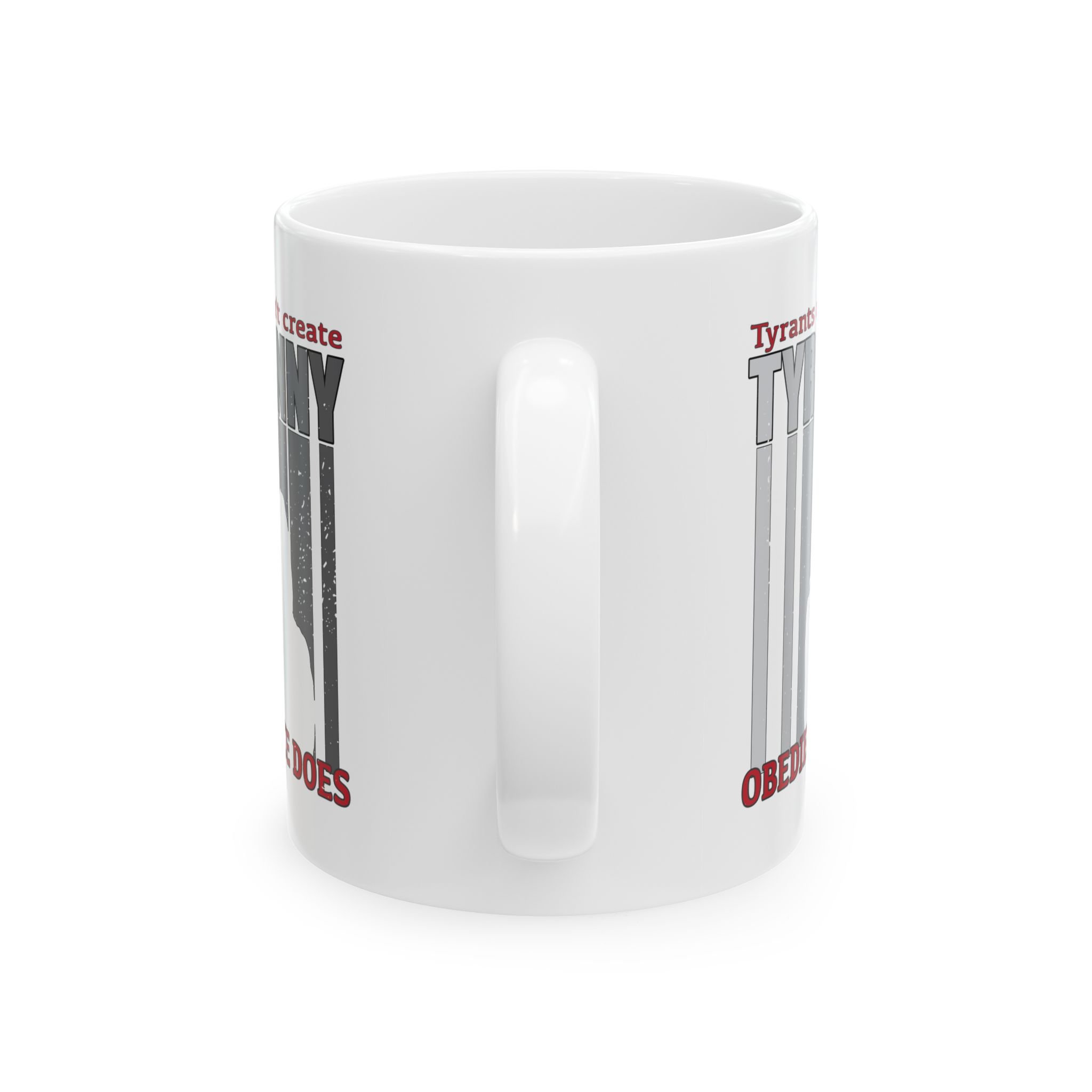Handle view of Tyranny of Obedience, 11oz mug by OrwellianWear