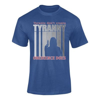 Tyranny of Obedience, royal-blue t-shirt by OrwellianWear